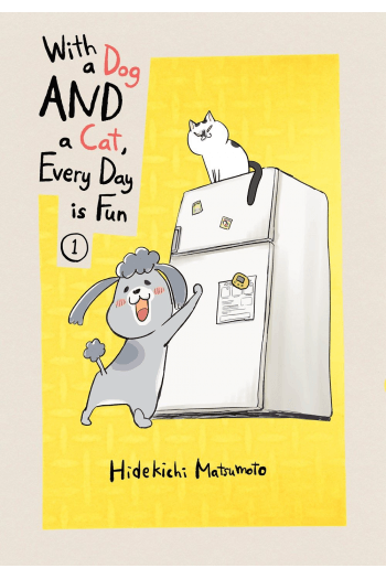 With a Dog AND a Cat, Every Day is Fun, Vol. 01 (Manga) - naslovnica