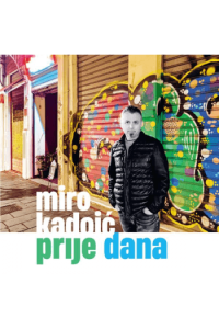 Miro Kadoić - Prije dana CD - omot