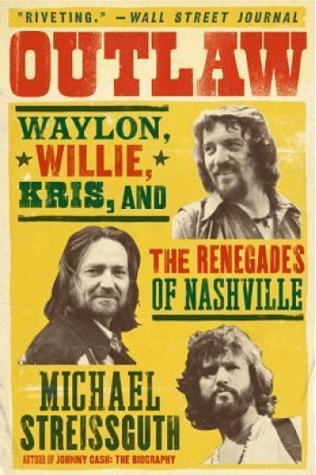 Outlaw: Waylon, Willie, Kris, And The Renegades Of Nashville - naslovnica
