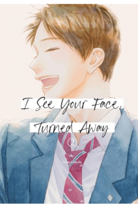 I See Your Face, Turned Away, Volume 2
