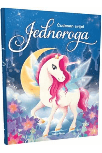 Čudesan svijet jednoroga (Slikovnica) - naslovnica