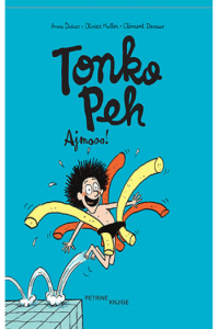 Tonko Peh 1: Ajmooo!