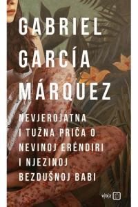 Nevjerojatna i tužna priča o nevinoj Erendiri i njezinoj bezdušnoj babi - naslovnica