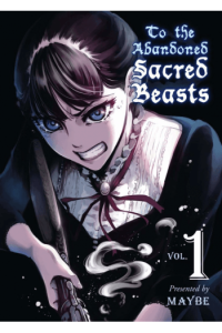 To the Abandoned Sacred Beasts, Vol. 01
