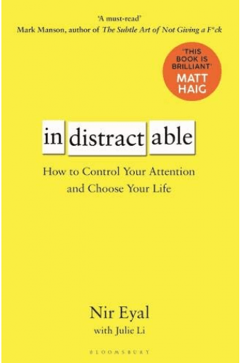 Indistractable: How to Control Your Attention and Choose Your Life - naslovnica