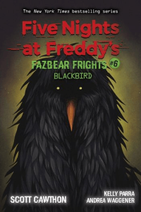 Blackbird (Five Nights at Freddy’s: Fazbear Frights #06) - naslovnica