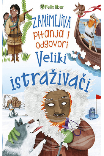 Zanimljiva pitanja i odgovori: Veliki istraživači - naslovnica