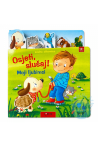 Osjeti, slušaj! Moji Ljubimci - zvučna slikovnica - naslovnica