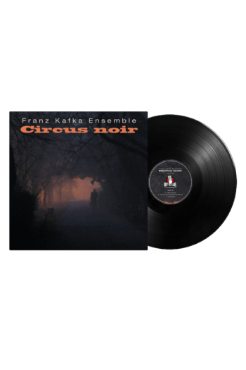 Franz Kafka Ensemble - Circus Noir LP - omot