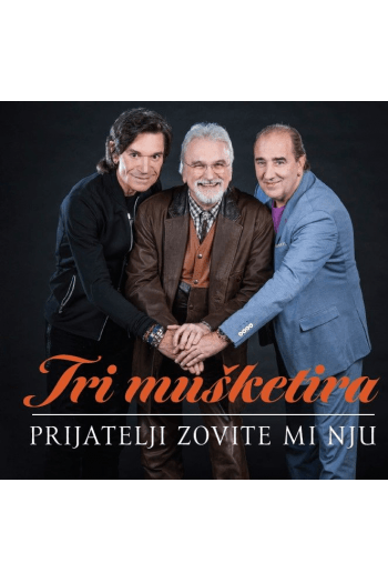 Tri mušketira - Prijatelji zovite mi nju CD - omot