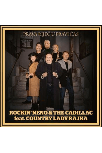 Rockin' Neno & The Cadillac feat. Country Lady Rajka - Prava riječ u pravi čas LP - omot
