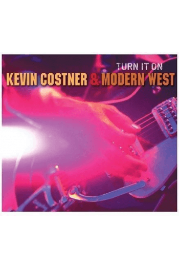 Costner, Kevin & Modern West - Turn It On CD - omot