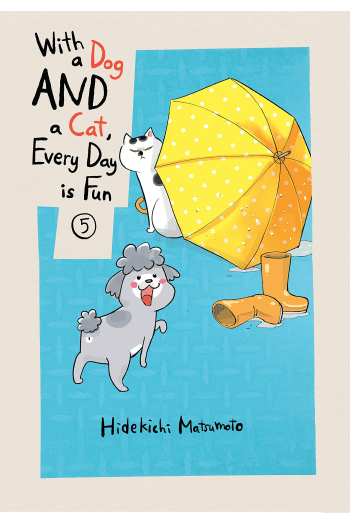 With A Dog And A Cat, Every Day Is Fun, Vol. 05 (Manga) - naslovnica