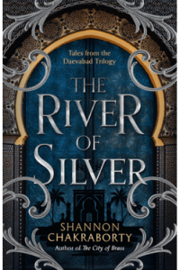 The River of Silver: Tales from the Daevabad Trilogy - naslovnica