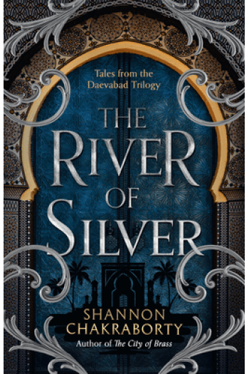 The River of Silver: Tales from the Daevabad Trilogy - naslovnica