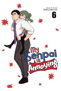 My Senpai Is Annoying Vol. 06