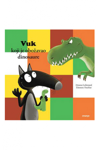 Vuk koji je obožavao dinosaure (Slikovnica) - naslovnica