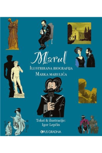 Marul - Ilustrirana biografija Marka Marulića (Slikovnica) - naslovnica
