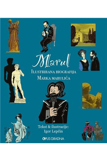 Marul - Ilustrirana biografija Marka Marulića (Slikovnica) - naslovnica