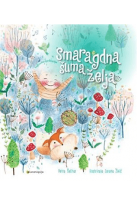 Smaragdna šuma želja (Slikovnica) - naslovnica