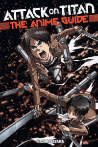 Attack on Titan: The Anime Guide (Manga) - naslovnica