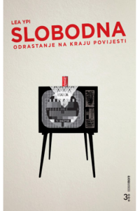 Slobodna - odrastanje na kraju povijesti - naslovnica