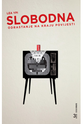 Slobodna - odrastanje na kraju povijesti - naslovnica