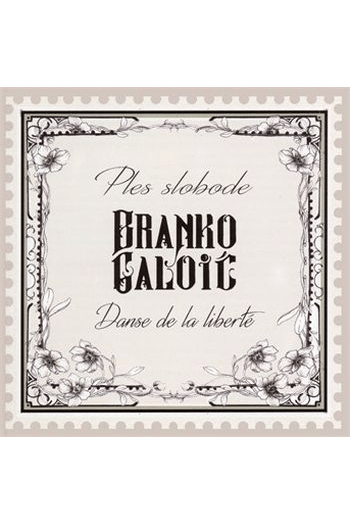 Branko Galoić - Danse de la liberte CD - omot