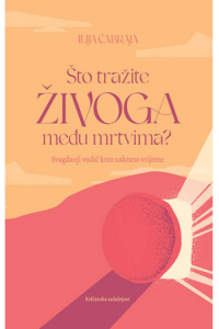 Što tražite živoga među mrtvima? - naslovnica
