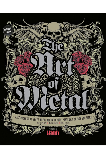The Art of Metal: Five Decades of Heavy Metal Album Covers, Posters, T-shirts, and More - naslovnica