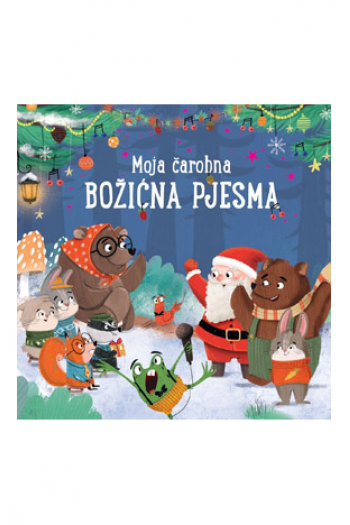 Moja čarobna Božićna pjesma (Slikovnica) - naslovnica
