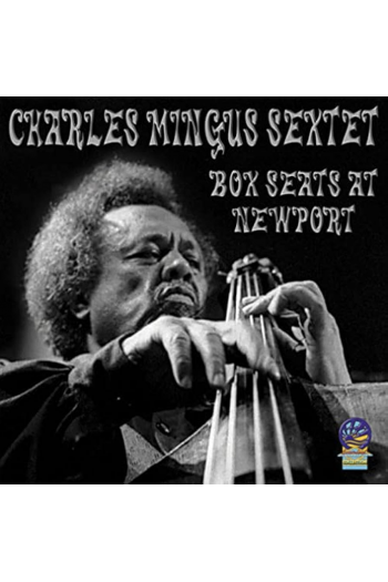 Charles Mingus Sextet - Box Seats at Newport CD - omot