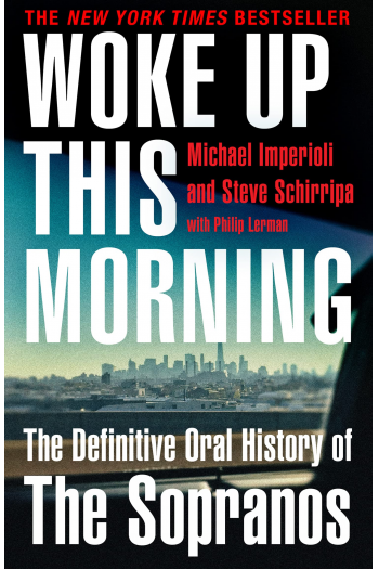 Woke Up This Morning - The Definitive Oral History of the Sopranos - naslovnica