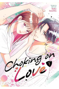 Choking on Love Vol. 1 (Manga) - naslovnica