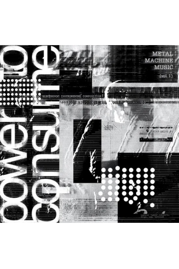 Razni izvođači - Metal Machine Music - Power To Consume Vol.1 (RSD Black Friday 2025 edition) LP - omot