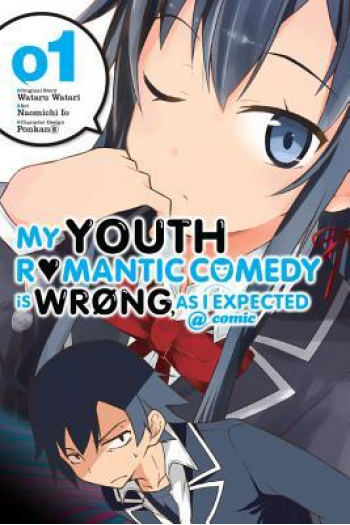 My Youth Romantic Comedy Is Wrong, As I Expected @ comic, Vol. 01 (manga) - naslovnica