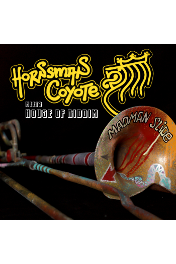 Hornsman Coyote meets House Of Riddim - Madman Slide LP - omot