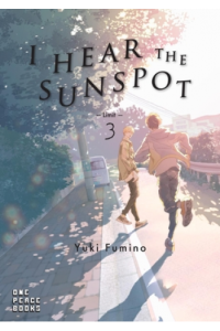 I Hear the Sunspot: Limit Volume 3 (I Hear the Sunspot Series) (Manga) - naslovnica