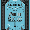 Gastronogeek Gothic Recipes (Kuharica) - naslovnica