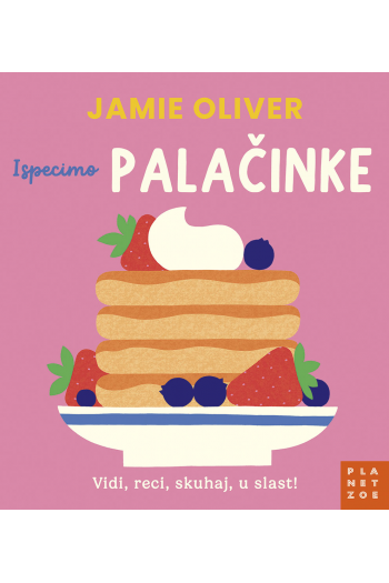 Jamie Oliver: Ispecimo palačinke (Slikovnica) - naslovnica