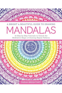 A Bright & Beautiful Guide to Drawing Mandalas - naslovnica