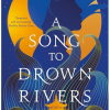 A Song to Drown Rivers - naslovnica