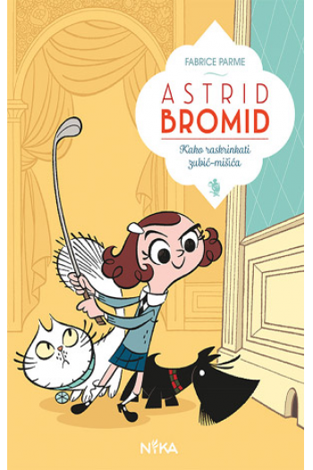 Astrid Bromid: Kako raskrinkati zubić-mišića (Strip) - naslovnica