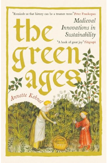 The Green Ages: Medieval Innovations in Sustainability - naslovnica