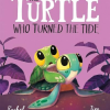 The Turtle Who Turned the Tide (Slikovnica) - naslovnica