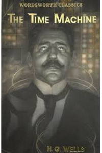 The Time Machine & Other Works