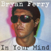 Bryan Ferry - In Your Mind LP - omot