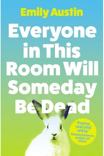 Everyone in This Room Will Someday Be Dead - naslovnica
