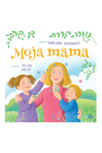 Moja mama (Slikovnica) - naslovnica