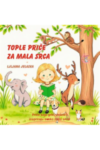Tople priče za mala srca (Slikovnica) - naslovnica